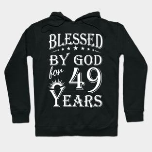 Blessed By God For 49 Years Christian Hoodie